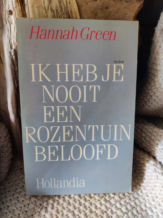 Ik heb je nooit een rozentuin beloofd