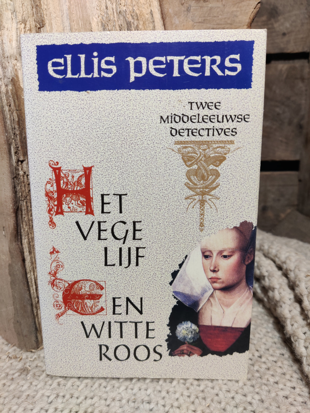 Het vege lijf en Een witte roos